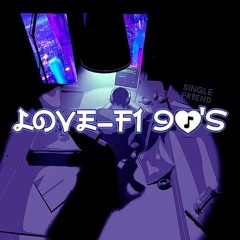 Love - Fi 90's