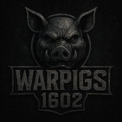 WarPigs1602