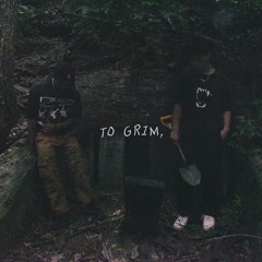 To Grim,