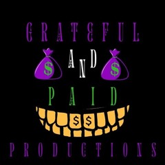 Unnawn Grateful And Paid Productions