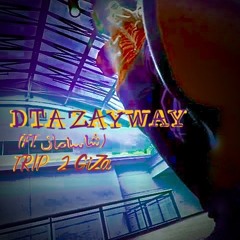 DTA_ZAYWAY - Trip2ĠĮŻÅ (Ft. شا سامان)