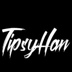 TipsyHan
