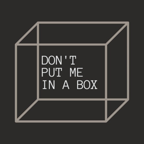Don't Put Me in a Box’s avatar