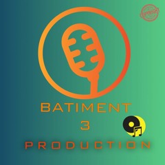 BATIMENT 3 PRODUCTION