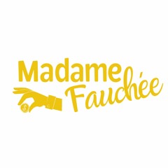 Madame Fauchée