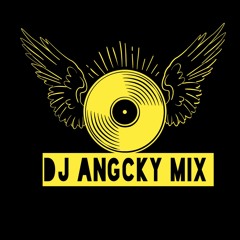 DJ ANGCKY MIX