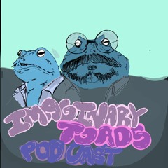 Imaginary Toads Podcast