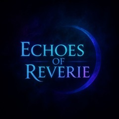 Echoes of Reverie