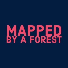 Mapped By A Forest