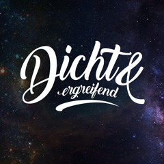 dicht & ergreifend