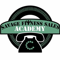 Savage Fitness Sales Academy