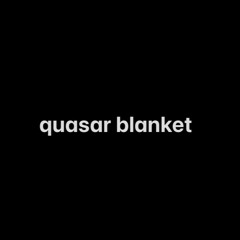 Quasar Blanket