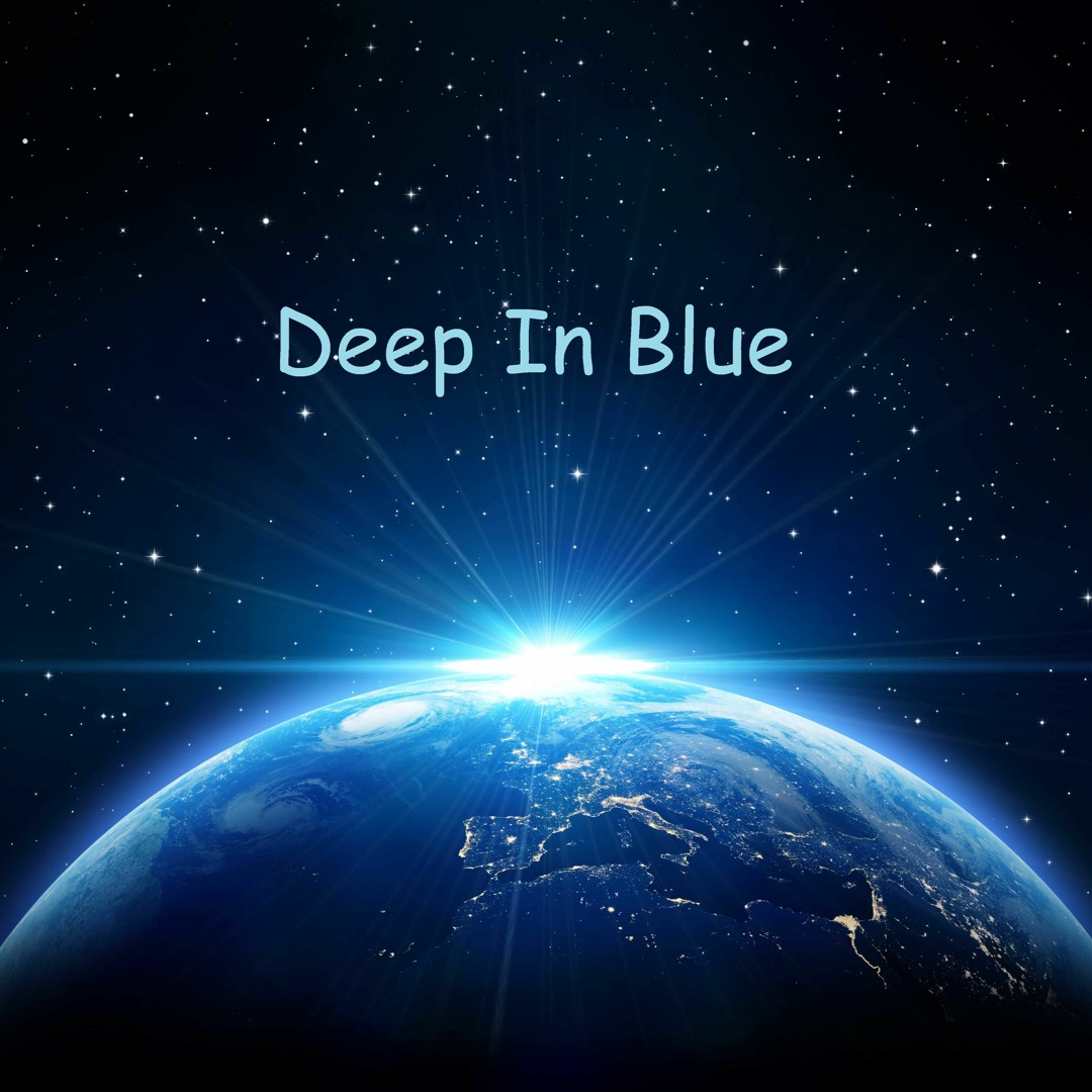 Stream Deep In Blue music | Listen to songs, albums, playlists for free ...