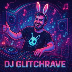 DJ Glitchrave