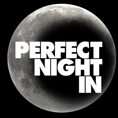 Stream Perfect Night In | Listen to podcast episodes online for free on ...