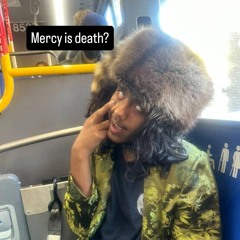 mercy is death.