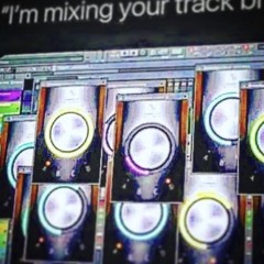 I'm mixing your track bro