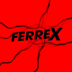 FERREX ✪