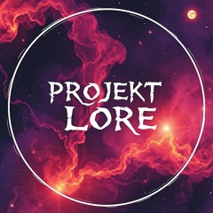 PROJEKT LORE