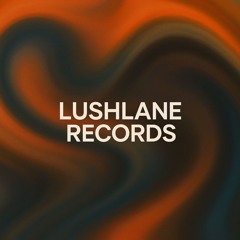 LUSHLANE RECORDS