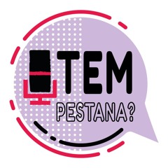 Podcast Tem Pestana?