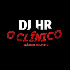 ✪DJ HR O CLÍNICOϟ 👺