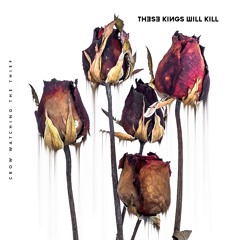 These Kings Will Kill