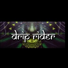 DRIP RIDER