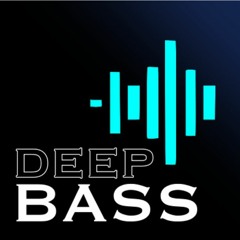 DEEP BASS