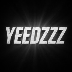 YEEDZZZ