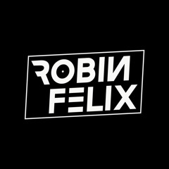 Robin Felix (New Account)