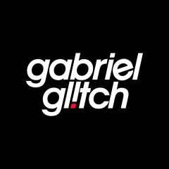 GABRIEL GL!TCH