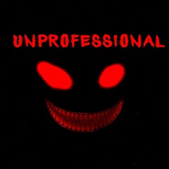UnProfessional