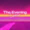 The Evening Crew