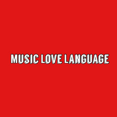 MUSIC LOVE LANGUAGE