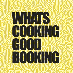 WHATS COOKING GOOD BOOKING