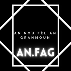 AN.FAG 🇭🇹🇨🇦 (An Nou Fèl An Granmoun)