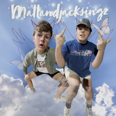 MattandJacksingz