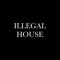 illegalhouse