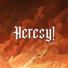 Heresy!