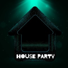 HOUSE PARTY