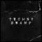 TECHNO SWAMP
