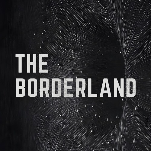 Stream The Borderland music | Listen to songs, albums, playlists for free on SoundCloud The Borderland