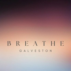Breathe Galveston