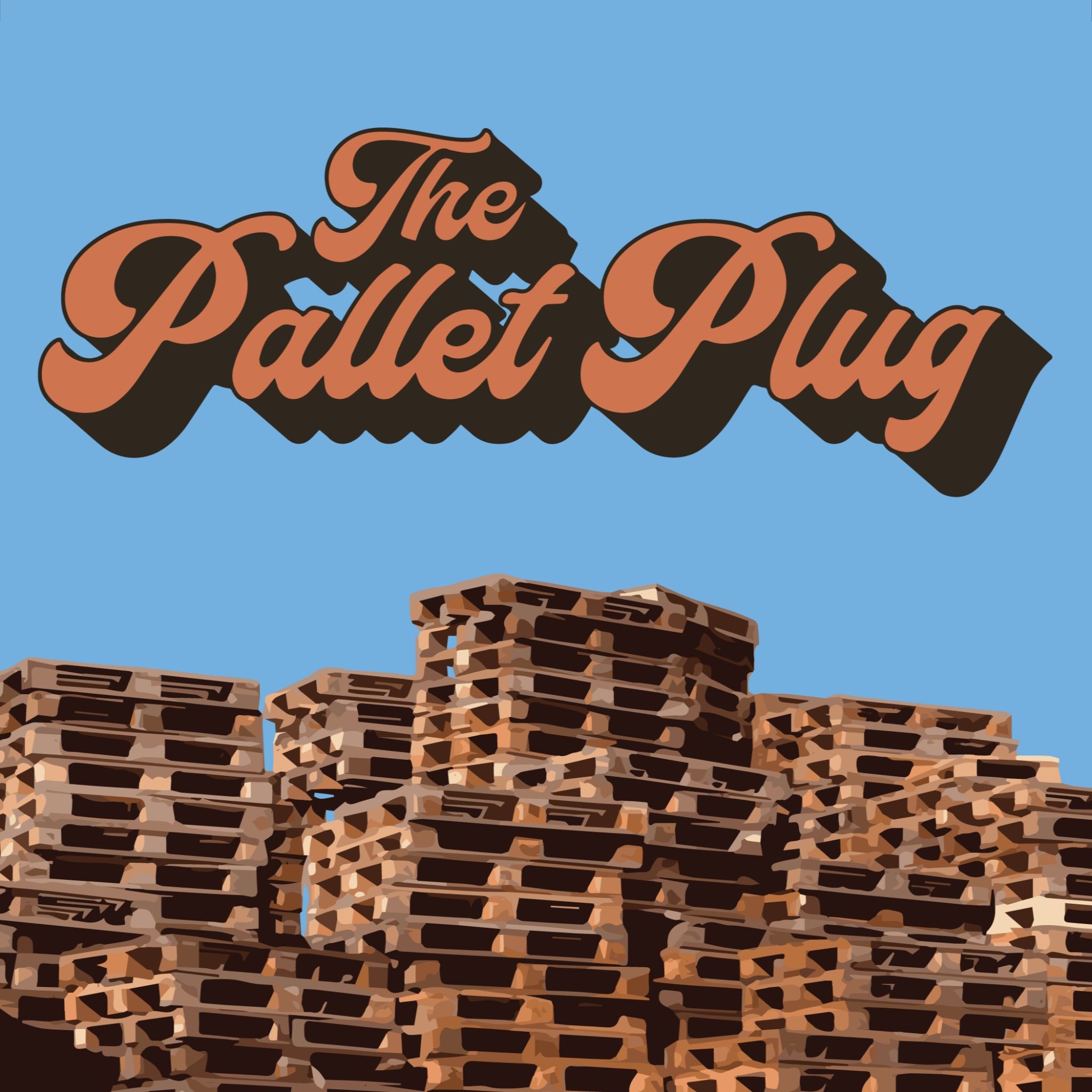 The Pallet Plug Podcast