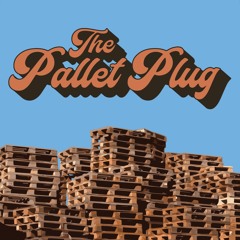 Episode 28 - The Pallet Plug Podcast - Mike Middleton SM Eagle Forest Products