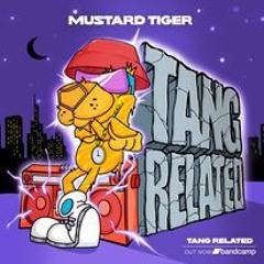 Mustard Tiger!