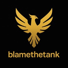 Blamethetank