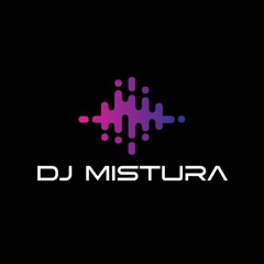 DJ MISTURA