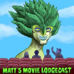 Matt’s Movie Lodgecast